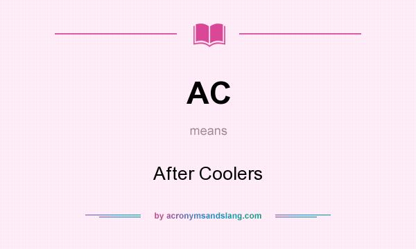 What does AC mean? It stands for After Coolers