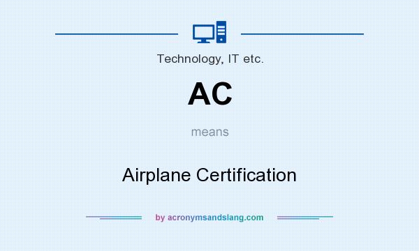 What does AC mean? It stands for Airplane Certification