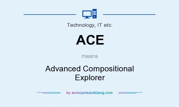 What does ACE mean? It stands for Advanced Compositional Explorer