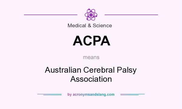 What does ACPA mean? It stands for Australian Cerebral Palsy Association