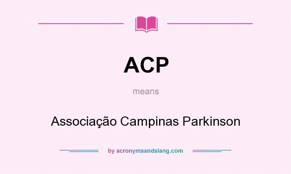 What does ACP mean? It stands for Associação Campinas Parkinson