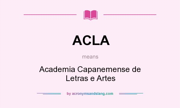 What does ACLA mean? It stands for Academia Capanemense de Letras e Artes