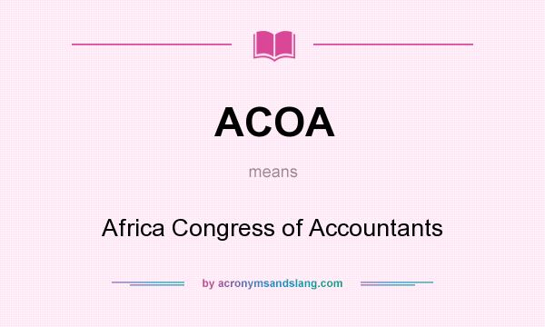 What does ACOA mean? It stands for Africa Congress of Accountants