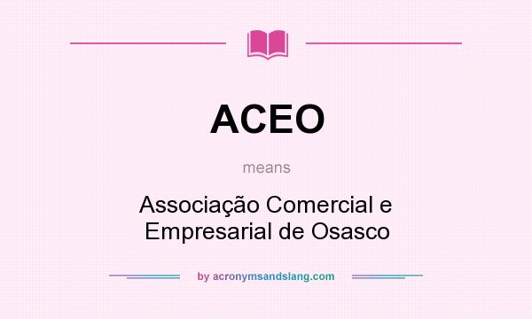 What does ACEO mean? It stands for Associação Comercial e Empresarial de Osasco