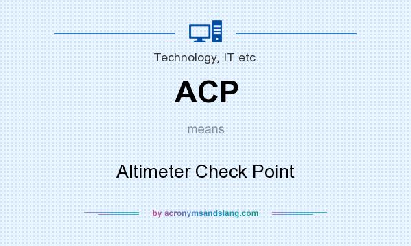 What does ACP mean? It stands for Altimeter Check Point