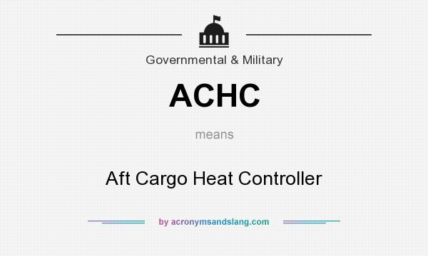 What does ACHC mean? It stands for Aft Cargo Heat Controller