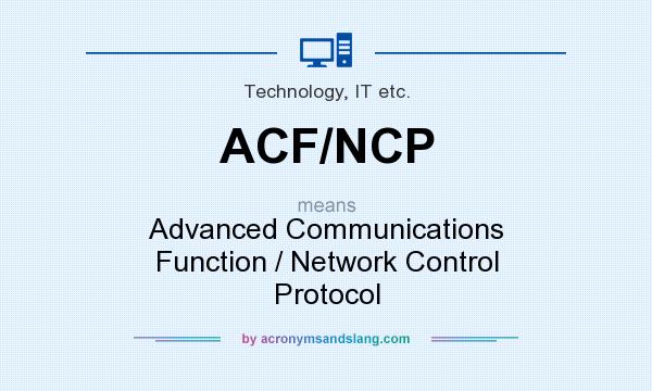 What does ACF/NCP mean? It stands for Advanced Communications Function / Network Control Protocol
