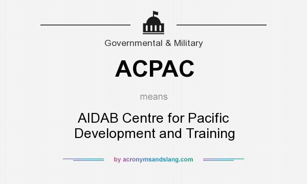 What does ACPAC mean? It stands for AIDAB Centre for Pacific Development and Training