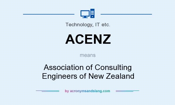 What does ACENZ mean? It stands for Association of Consulting Engineers of New Zealand