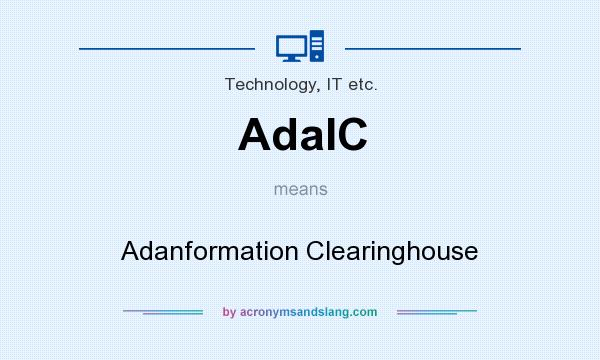 What does AdaIC mean? It stands for Adanformation Clearinghouse