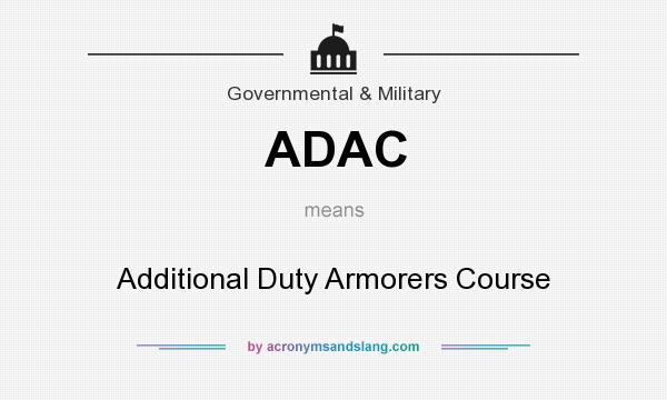 What does ADAC mean? It stands for Additional Duty Armorers Course