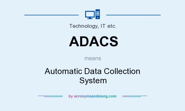 What does ADACS mean? It stands for Automatic Data Collection System