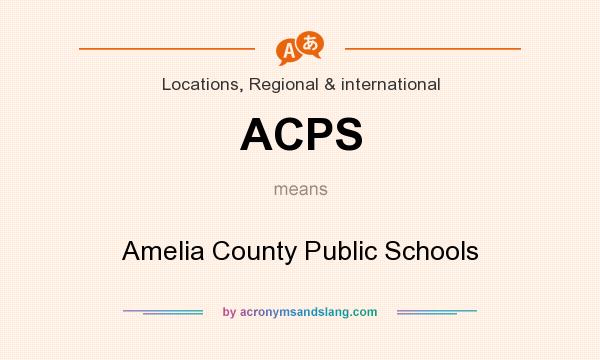 What does ACPS mean? It stands for Amelia County Public Schools