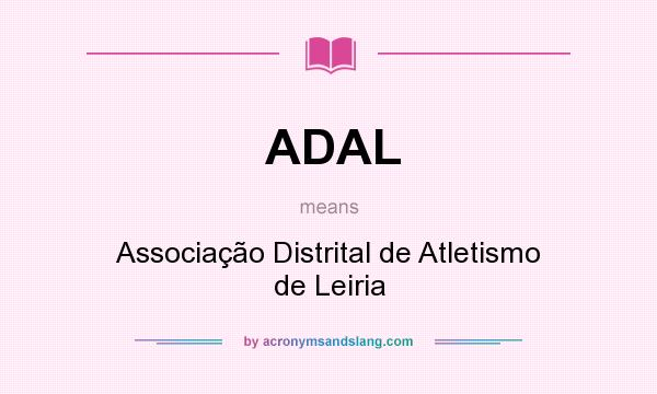 What does ADAL mean? It stands for Associação Distrital de Atletismo de Leiria