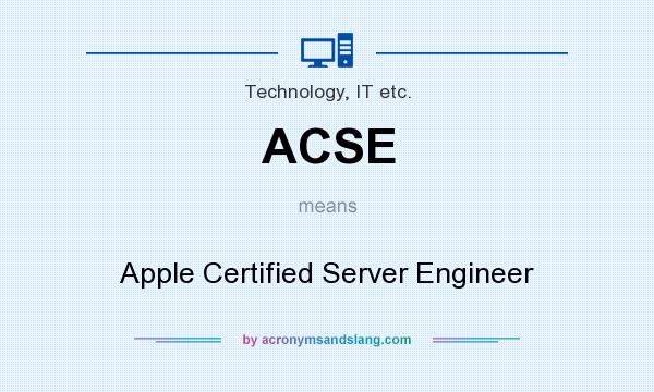 What does ACSE mean? It stands for Apple Certified Server Engineer