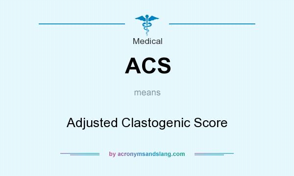 What does ACS mean? It stands for Adjusted Clastogenic Score