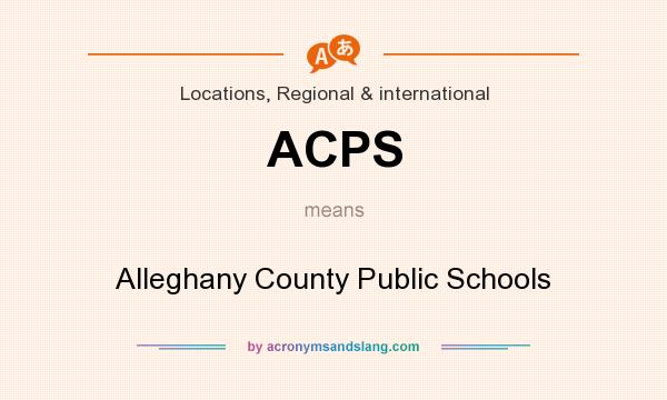 What does ACPS mean? It stands for Alleghany County Public Schools
