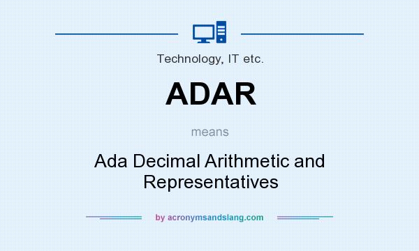 What does ADAR mean? It stands for Ada Decimal Arithmetic and Representatives