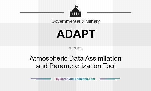 What does ADAPT mean? It stands for Atmospheric Data Assimilation and Parameterization Tool