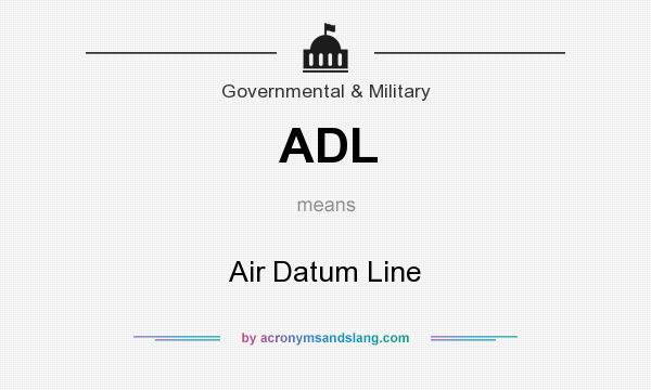 What does ADL mean? It stands for Air Datum Line