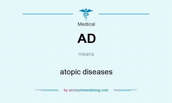 What does AD mean? It stands for atopic diseases