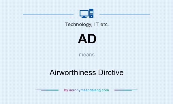 What does AD mean? It stands for Airworthiness Dirctive