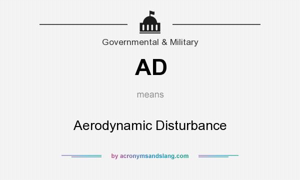 What does AD mean? It stands for Aerodynamic Disturbance