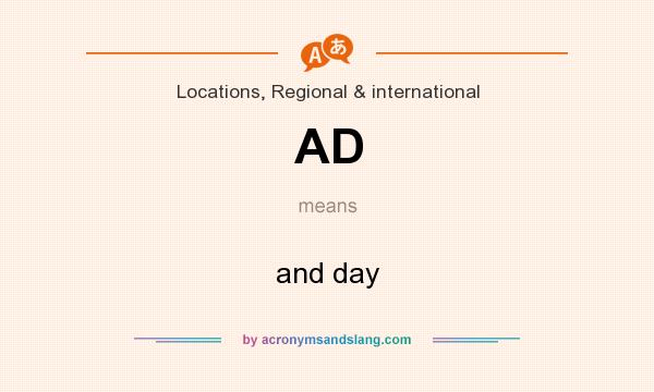 What does AD mean? It stands for and day