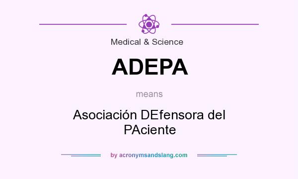 What does ADEPA mean? It stands for Asociación DEfensora del PAciente