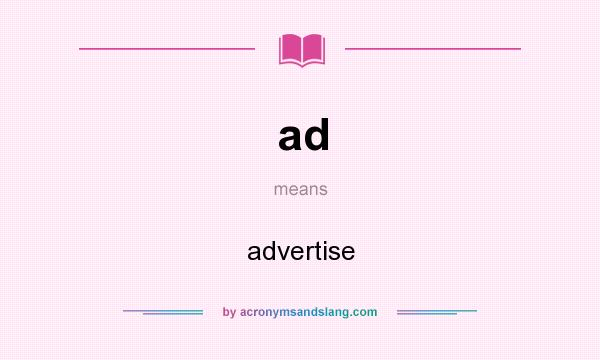 What does ad mean? It stands for advertise
