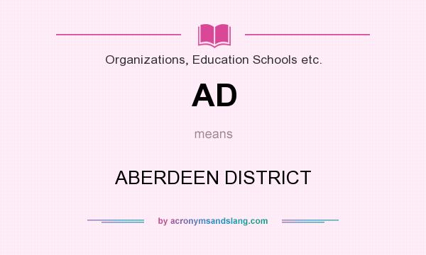 What does AD mean? It stands for ABERDEEN DISTRICT