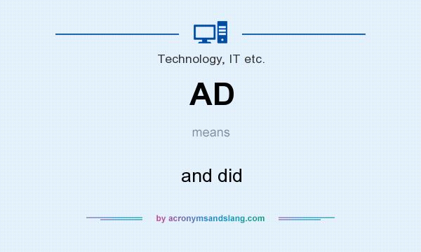 What does AD mean? It stands for and did