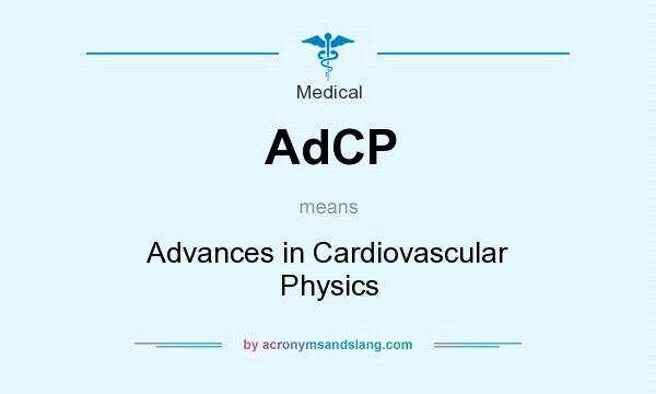 What does AdCP mean? It stands for Advances in Cardiovascular Physics