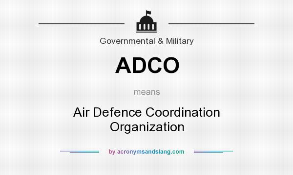 What does ADCO mean? It stands for Air Defence Coordination Organization