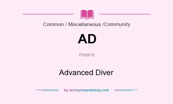 What does AD mean? It stands for Advanced Diver