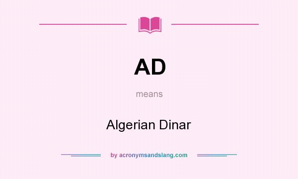What does AD mean? It stands for Algerian Dinar