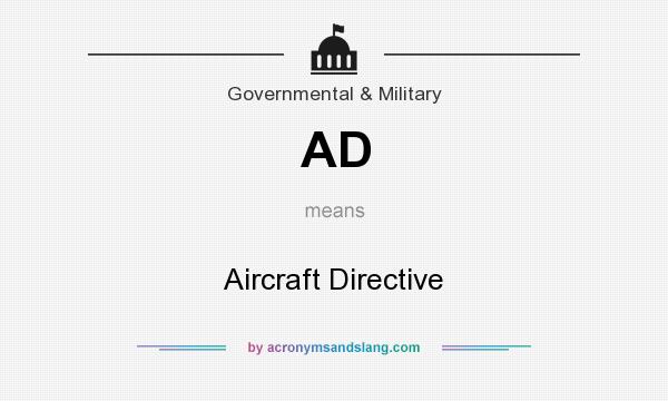 What does AD mean? It stands for Aircraft Directive