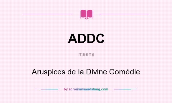 What does ADDC mean? It stands for Aruspices de la Divine Comédie