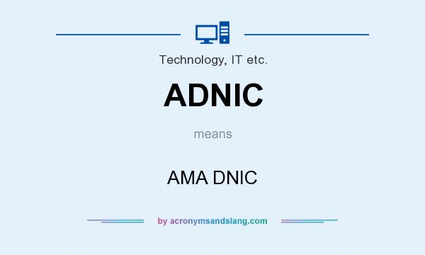 What does ADNIC mean? It stands for AMA DNIC