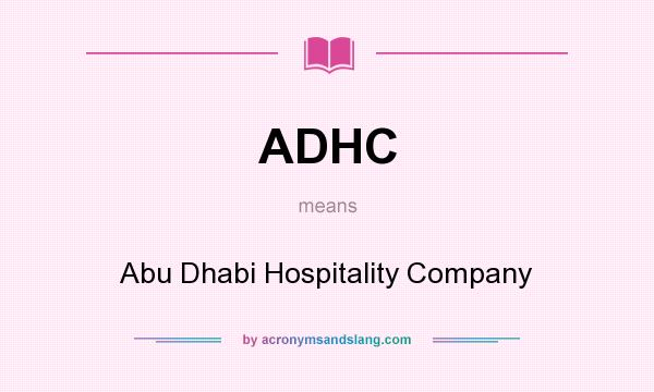 What does ADHC mean? It stands for Abu Dhabi Hospitality Company
