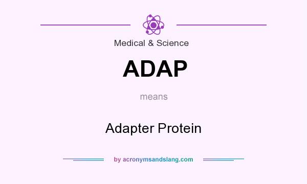 What does ADAP mean? It stands for Adapter Protein