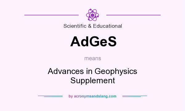 What does AdGeS mean? It stands for Advances in Geophysics Supplement