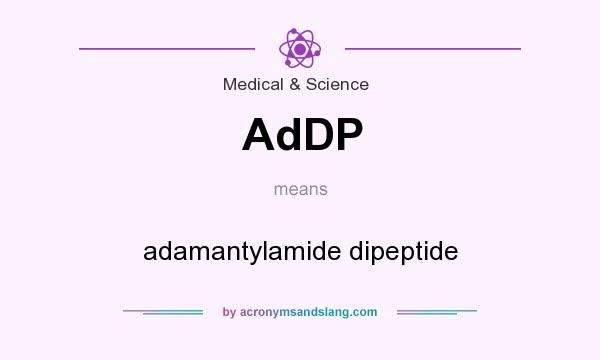 What does AdDP mean? It stands for adamantylamide dipeptide