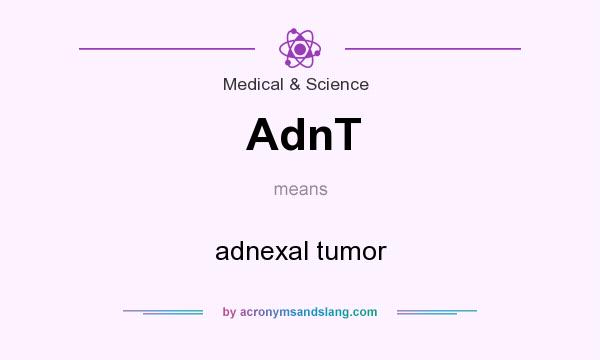 What does AdnT mean? It stands for adnexal tumor