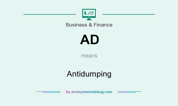 What does AD mean? It stands for Antidumping