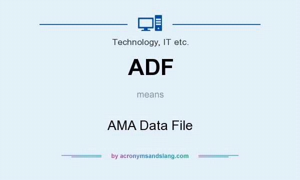 What does ADF mean? It stands for AMA Data File