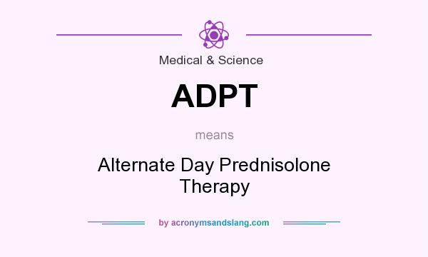 What does ADPT mean? It stands for Alternate Day Prednisolone Therapy