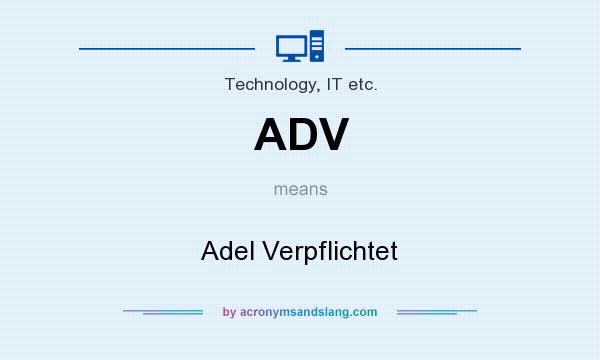 What does ADV mean? It stands for Adel Verpflichtet