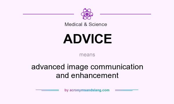 What does ADVICE mean? It stands for advanced image communication and enhancement