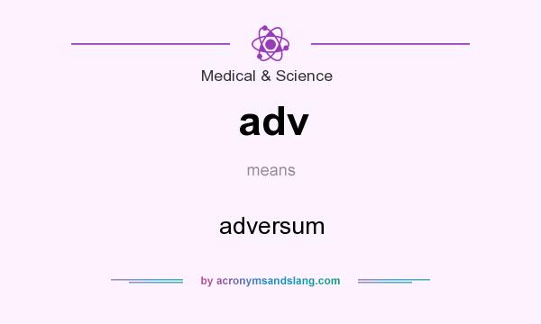 What does adv mean? It stands for adversum